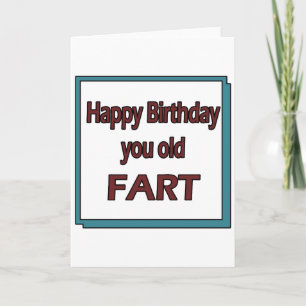 Happy Birthday You Old Fart Card