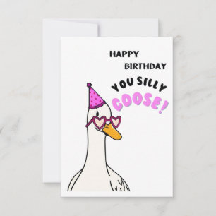 Happy Birthday You Silly Goose Thank You Card