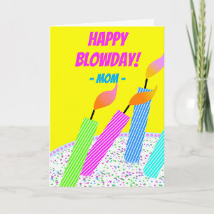 Happy Blowday Birthday for Mom Hall of Flame Card