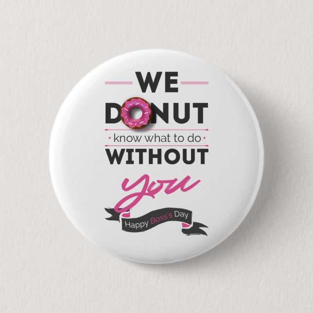 Happy Boss's Day 2 Inch Round Button (Front)