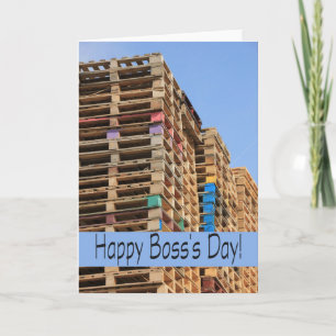 Happy boss's Day stacked pallets Card