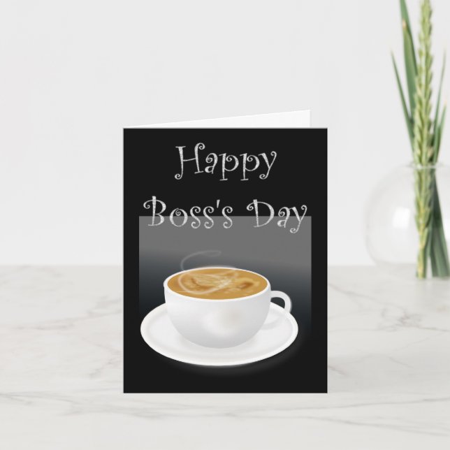 Happy Boss's Day with cappuccino and custom text Card (Front)