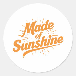 Happy Bright Made Of Sunshine Quote Classic Round Sticker