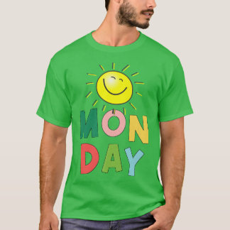 Happy Bright Sunny Monday  T-Shirt