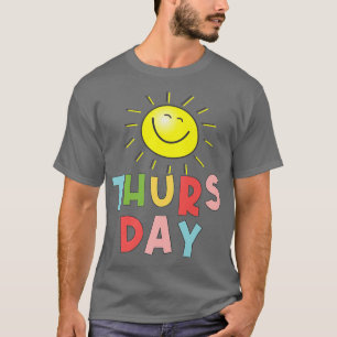 Happy Bright Sunny Thursday  T-Shirt