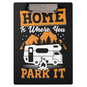 Happy Camper Home Is Where You Park It Clipboard