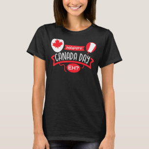 Happy Canada Day Eh Maple Leaf Canadian Flag T-Shirt