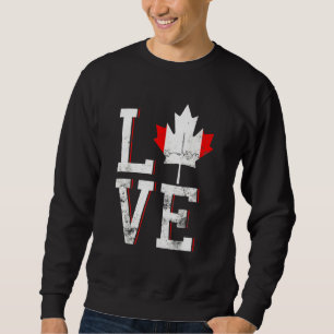 Happy Canada Day I Love Canada Maple Leaf Flag Sweatshirt