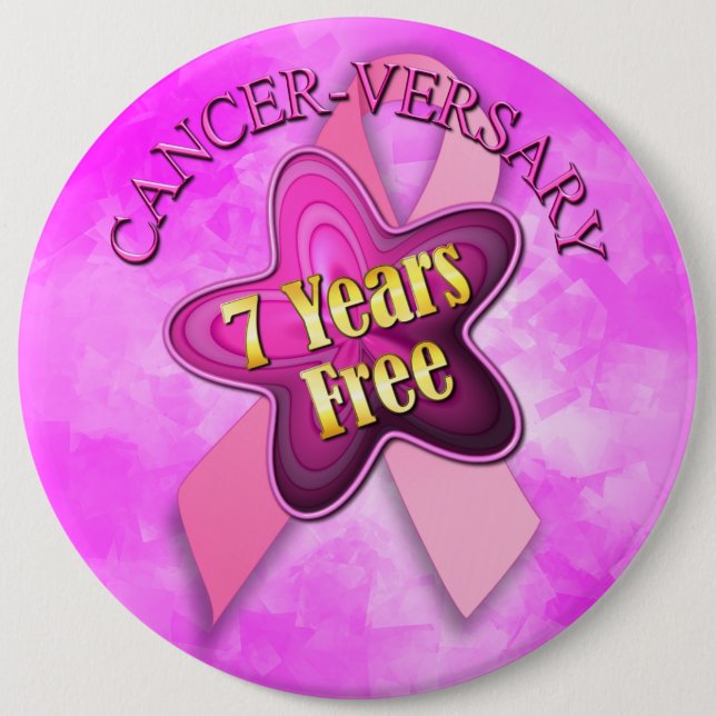 Happy Cancer-versary 6 Inch Round Button (Front)