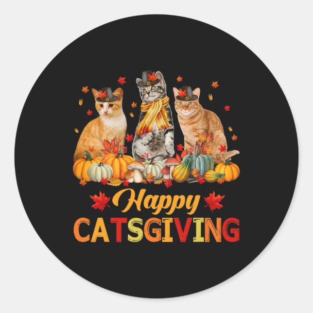 Happy Catsgiving Cat Lovers Autumn Fall Vibes Than Classic Round Sticker (Front)