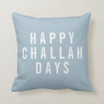 Happy Challah Days | Funny Hanukkah Throw Pillow<br><div class="desc">Add a touch of humour and modern style to your holiday decor this Hanukkah with this accent pillow. Design features "Happy Challah Days" in white block typography on a light blue grey background for a neutral yet festive look. Use the optional customization field on back to add a name or...</div>