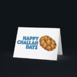 Happy Challah Days Hanukkah Chanukah Bread Loaf Holiday Card<br><div class="desc">Holiday card features an original marker illustration of a loaf of braided challah bread,  with HAPPY CHALLAH DAYS in a fun font. Perfect for sending Hanukkah greetings!

Don't see what you're looking for? Need help with customization? Contact Rebecca to have something designed just for you.</div>