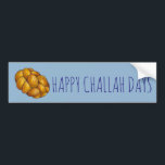 Happy Challah Days Hanukkah Chanukah Holiday Bumper Sticker<br><div class="desc">Features an original marker illustration of a loaf of braided challah bread, with HAPPY CHALLAH DAYS in a fun font. Great for Hanukkah! This holiday illustration is also available on other products. Don't see what you're looking for? Need help with customization? Contact Rebecca to have something designed just for you....</div>
