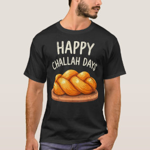 Happy Challah Days Menorah Shabbat Hanukkah Jewish T-Shirt