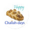 Happy Challah-days Round Stickers