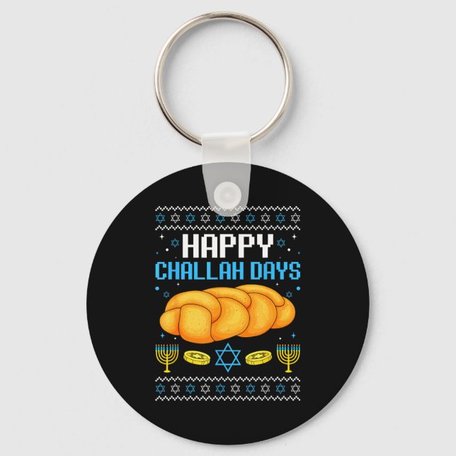 Happy Challah Days Ugly Christmas Hanukkah  Keychain (Front)