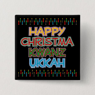 HAPPY CHRISTMAKWANZUKKAH 2 INCH SQUARE BUTTON