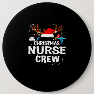 Happy Christmas Christmas Nurse Crew 6 Inch Round Button