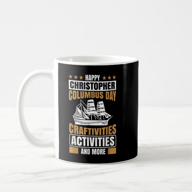 Happy Christopher Columbus Day Celebrate Save Colu Coffee Mug (Left)