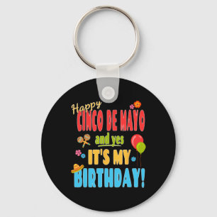 Happy Cinco De Mayo Birthday Shirt - May 5th Birth Keychain