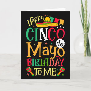 Happy Cinco De Mayo Birthday To Me Funny Mexican M Card