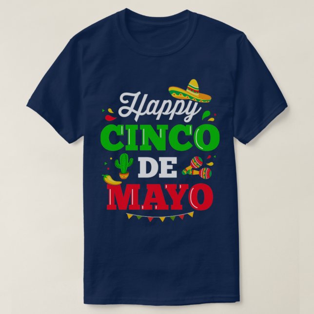 Happy Cinco de Mayo for mexican fiesta costume T-Shirt (Design Front)
