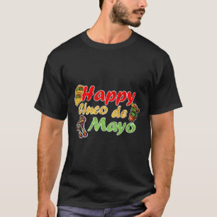 Happy cinco de mayo funny mexico celebration T-Shirt