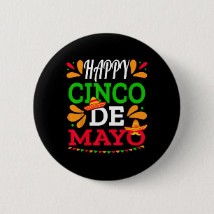 Happy Cinco De Mayo Mexican Fiesta 5 De Mayo Men W 2 Inch Round Button