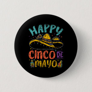 Happy Cinco De Mayo Mexican Mexico Fiesta Cinco De 2 Inch Round Button