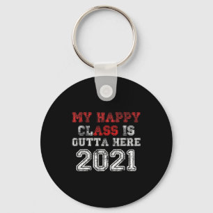 Happy class is outta here 2021 shirt funny keychain