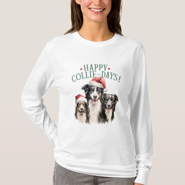 Happy Collie Days T-Shirt (Front)