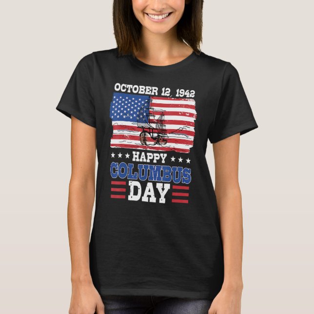 Happy Columbus Day 1492 American Flag T-Shirt (Front)