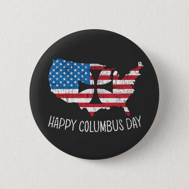 Happy Columbus day 2 Inch Round Button (Front)