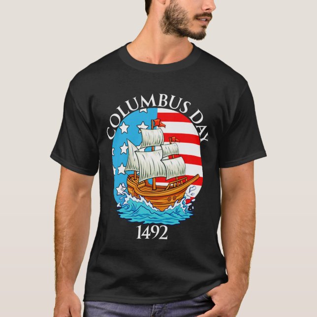 happy Columbus day T-Shirt (Front)