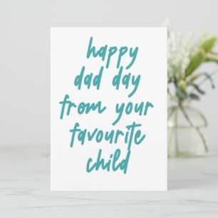 Happy Dad Day From Your Favourite Child Thank You Card