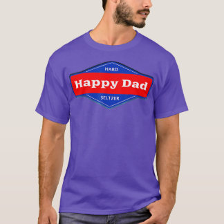 Happy Dad Hard Seltzer Clothing Nelk Boys  T-Shirt