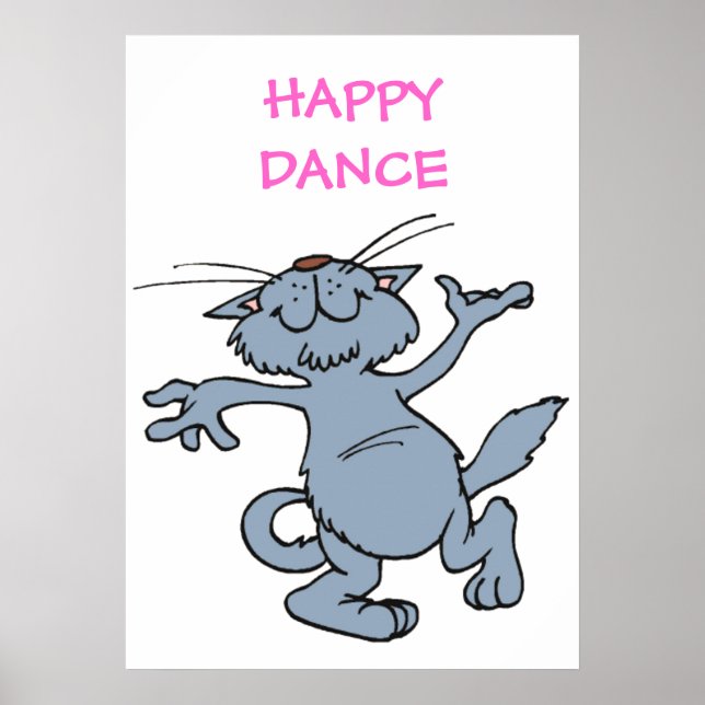 Happy Dance Funny Joyful Dancing Cat Poster (Front)