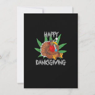 Happy Danksgiving Stoner Funny Thanksgiving Shirt Invitation