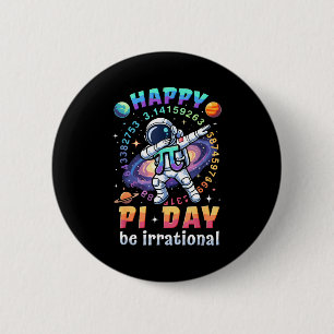 Happy day be irrational math lover teacher kids 2 inch round button