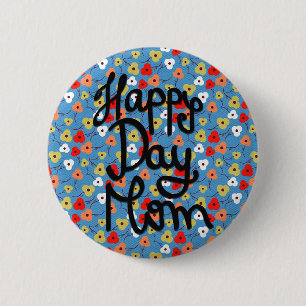 Happy Day Mom Colourful Floral Flowers Mother's Da 2 Inch Round Button