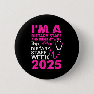 Happy Dietary Staff Week 2025 Dietary Staffs Day  2 Inch Round Button