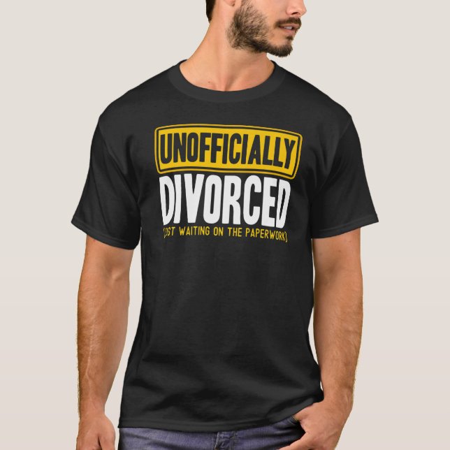 Happy Divorce Party Unofficially Divorced Paperwor T-Shirt (Front)