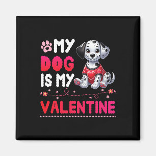 Happy Dog Mother Father My Dalmatian Dog Is My Val Magnet