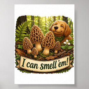 Happy Dog Smelling Morel Mushrooms - Nature Love Poster