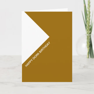 Happy Dork Birthday Card