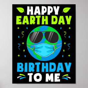 Happy Earth Day Birthday Shirts Born On April 22nd Poster
