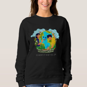 Happy Earth Day Cute Earth  Environment Celebrate  Sweatshirt