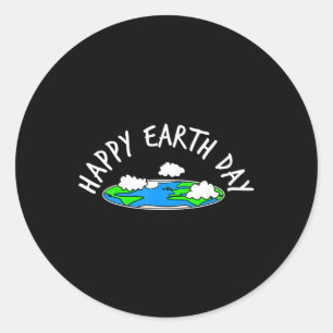 Happy Earth Day Flat Earther  Classic Round Sticker