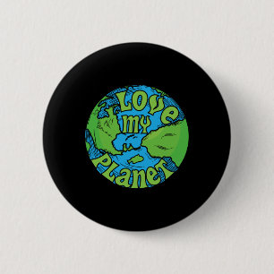 Happy Earth Day Gifts Save My Planet Boys Girls Me 2 Inch Round Button