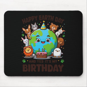 Happy Earth Day It's My Birthday Born On Earth Day Mouse Pad